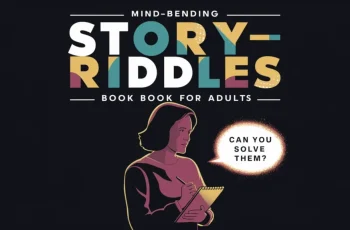 Mind-Bending Story Riddles for Adults: Can You Solve Them?