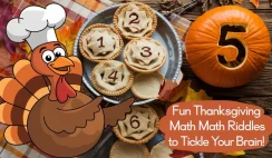 165+Fun Thanksgiving Math Riddles to Tickle Your Brain!