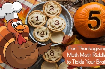 165+Fun Thanksgiving Math Riddles to Tickle Your Brain!